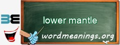 WordMeaning blackboard for lower mantle